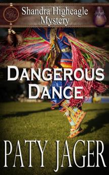 Dangerous Dance: 11 (Shandra Higheagle Mystery)