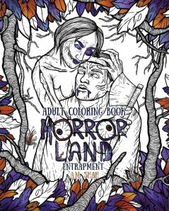 Adult Coloring Book Horror Land: Entrapment (Book 4)