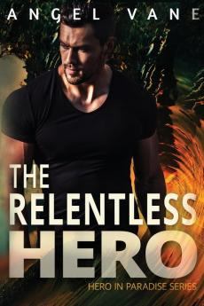 The Relentless Hero: 2 (Hero in Paradise)