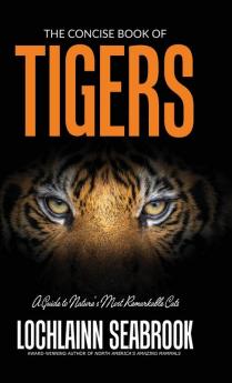 The Concise Book of Tigers