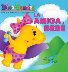 La Amiga Bebé (Spanish Edition)
