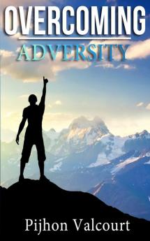 Overcoming Adversity