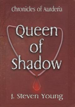 Queen of Shadow: 3 (Chronicles of Aurdeia)