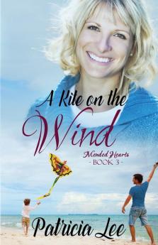 A Kite on the Wind: 3 (Mended Hearts)