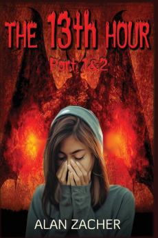 The 13th Hour Part 1 & 2