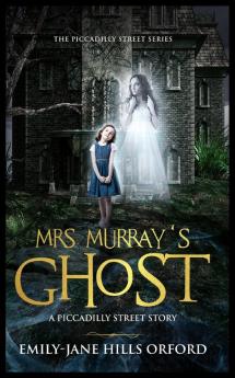 Mrs. Murray's Ghost: 1 (Piccadilly Street)