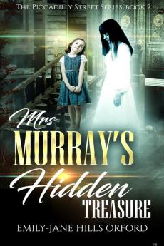 Mrs. Murray's Hidden Treasure: 2 (Piccadilly Street)