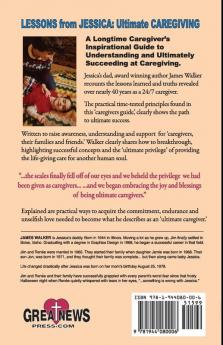 Lessons from Jessica: Ultimate Caregiving: A Longtime Caregiver's Inspirational Guide to Understanding and Ultimately Succeeding at Caregiving: 2 (Growing Up with Jessica)