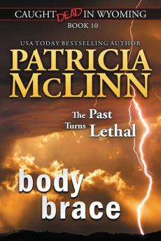 Body Brace (Caught Dead in Wyoming Book 10)