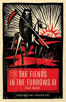 The Fiends in the Furrows III