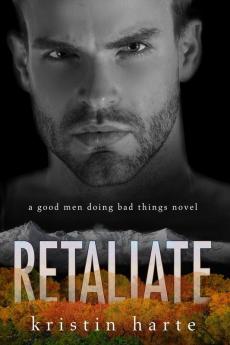 Retaliate: A Good Men Doing Bad Things Novel: 2 (Vigilante Justice)