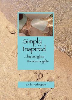 Simply Inspired: ...by sea glass & nature's gifts