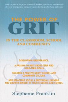 The Power of Grit in the Classroom School  and Community
