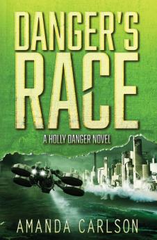 Danger's Race: 3 (Holly Danger)