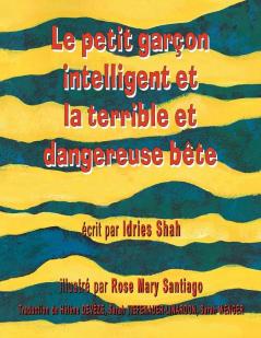 Le Petit garçon intelligent et la terrible et dangereuse bête (Hoopoe Teaching-Stories)