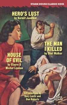 Hero's Lust / The Man I Killed / House of Evil