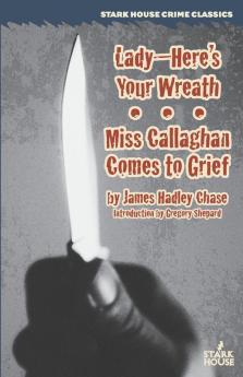 Lady - Here's Your Wreath / Miss Callaghan Comes to Grief