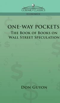 One-Way Pockets: The Book of Books on Wall Street Speculation