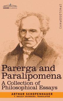 Parerga and Paralipomena: A Collection of Philosophical Essays