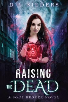 Raising the Dead: 2 (Soul Broker)