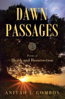 Dawn Passages: Poems of Death and Resurrection