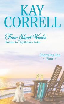 Four Short Weeks: Return to Lighthouse Point: 4 (Charming Inn)