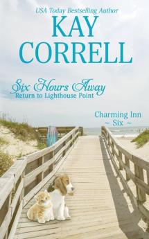 Six Hours Away: Return to Lighthouse Point: 6 (Charming Inn)