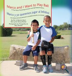 Marco and I Want To Play Ball/Marco y yo queremos jugar al béisbol (Finding My Way)