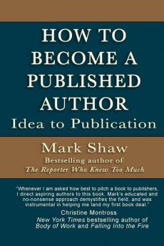 How to Become a Published Author: Idea to Publication