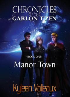 Manor Town: 1 (Chronicles of the Garlon T'Zen)