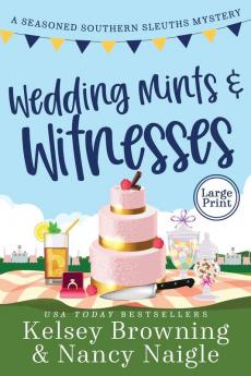 Wedding Mints and Witnesses: An Action-Packed Animal Cozy Mystery: 5 (Seasoned Southern Sleuths Cozy Mystery)