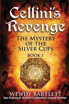 Cellini's Revenge: The Mystery of the Silver Cups: 1