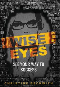 Wise Eyes: See Your Way to Success