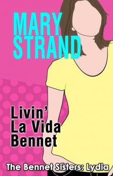 Livin' La Vida Bennet: 4 (Bennet Sisters)