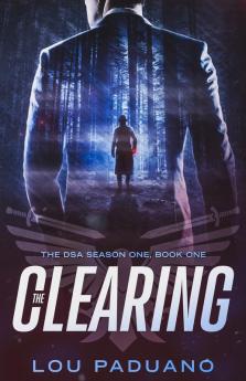 The Clearing: The DSA Season One Book One: 1.1