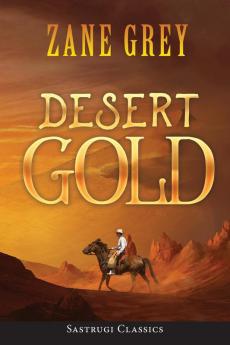 Desert Gold (ANNOTATED)