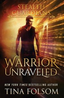 Warrior Unraveled: 3 (Stealth Guardians)