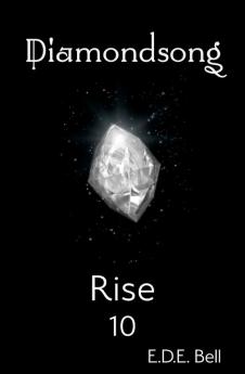 Rise: 10 (Diamondsong)