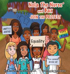 Nola The Nurse & Bax Join the Protest