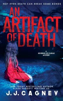 An Artifact of Death: 3 (Reverend Cici Gurule Mystery)