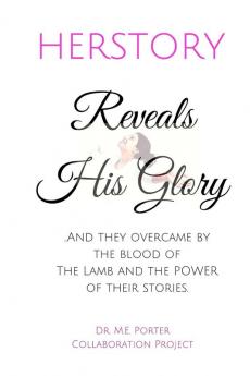 Herstory: Reveals His Glory