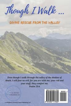 Though I Walk...: Divine Rescue from The Valley