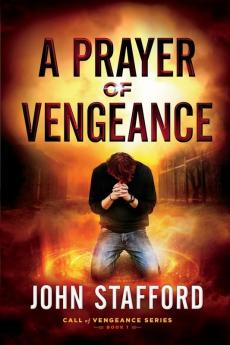 A Prayer of Vengeance: 1 (Call of Vengeance)