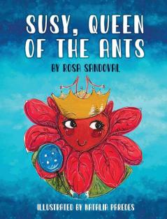 Susy Queen of the Ants