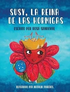 Susy La Reina de las Hormigas