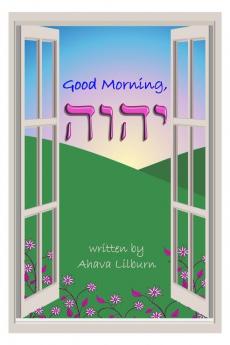 Good Morning YHVH