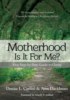MOTHERHOOD - IS IT FOR ME?