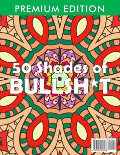 50 Shades Of Bullsh*t
