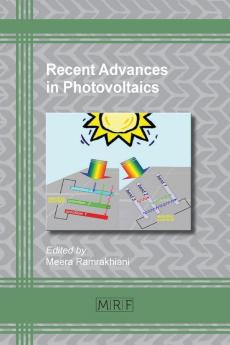 Recent Advances in Photovoltaics: 17 (Materials Research Foundations)