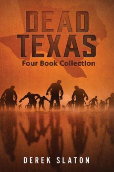 Dead Texas: Four Book Collection: 1 (Dead America Collections)